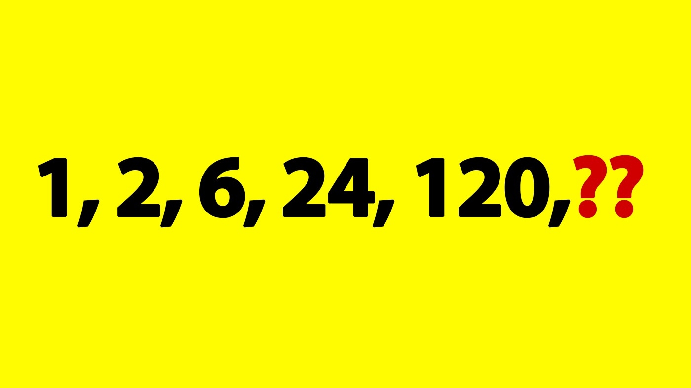 Test de inteligență | Ce număr completează seria: 1, 2, 6, 24, 120,?