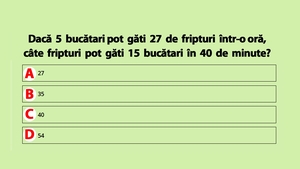 TEST IQ | Dacă 5 bucătari pot găti 27 de fripturi într-o oră, câte fripturi pot găti 15 bucătari în 40 de minute?