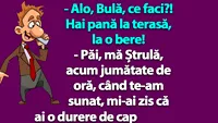 BANC | Alo, Bulă, hai la o bere!