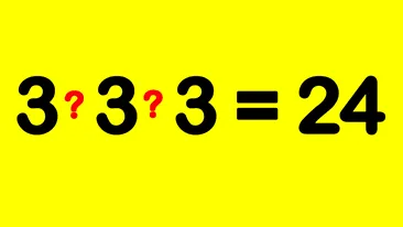 Test IQ exclusiv pentru genii | Identificați cele 2 operații matematice, pentru a obține egalitatea: 3?3?3 = 24