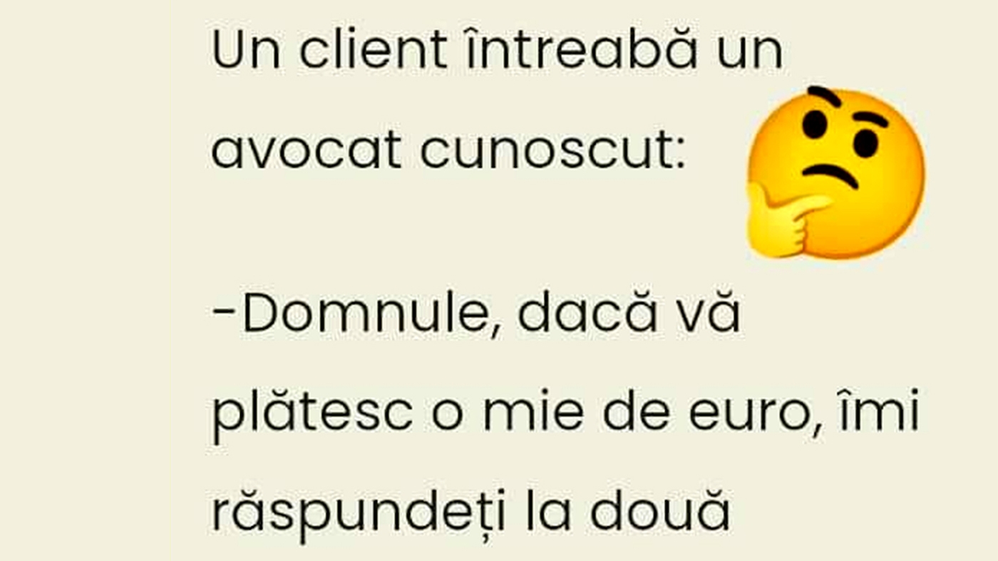 BANC | "Domnule avocat, dacă vă plătesc 1.000 de euro, îmi răspundeți la două întrebări?"