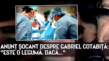 Anunţ ŞOCANT despre Gabriel Cotabiţă: Este o legumă. dacă...