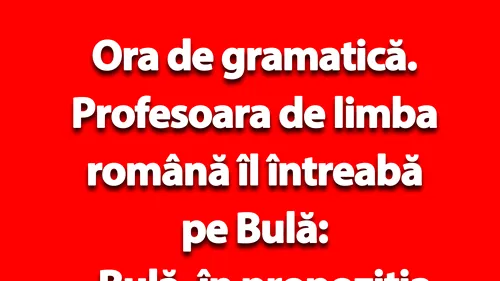 BANC | Bulă și întrebarea de gramatică