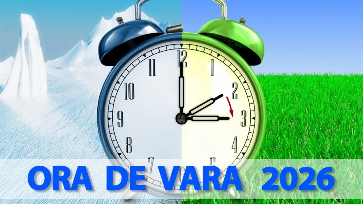 Ora de vară 2026. Data la care România dă ceasurile înainte: ora 03:00 devine ora 04:00