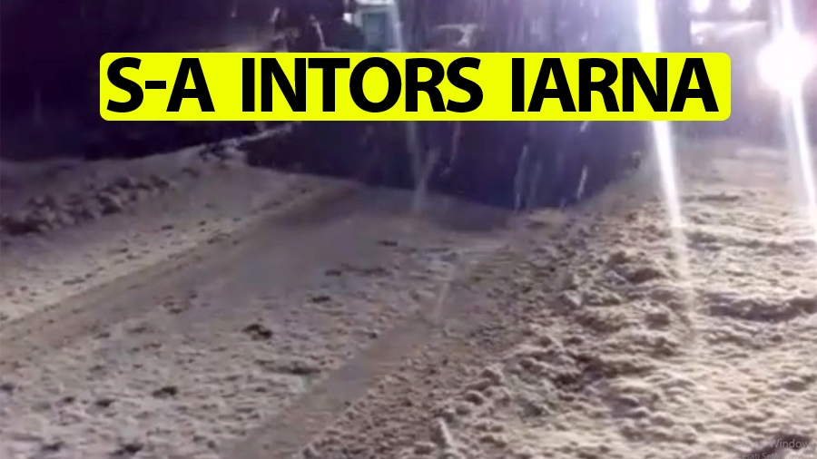 S-a întors iarna în România! Unde ninge chiar în aceste momente