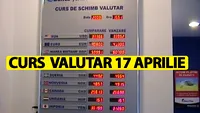 Curs valutar 17 aprilie 2019. Veste foarte bună: Câți lei costă astăzi 1 euro