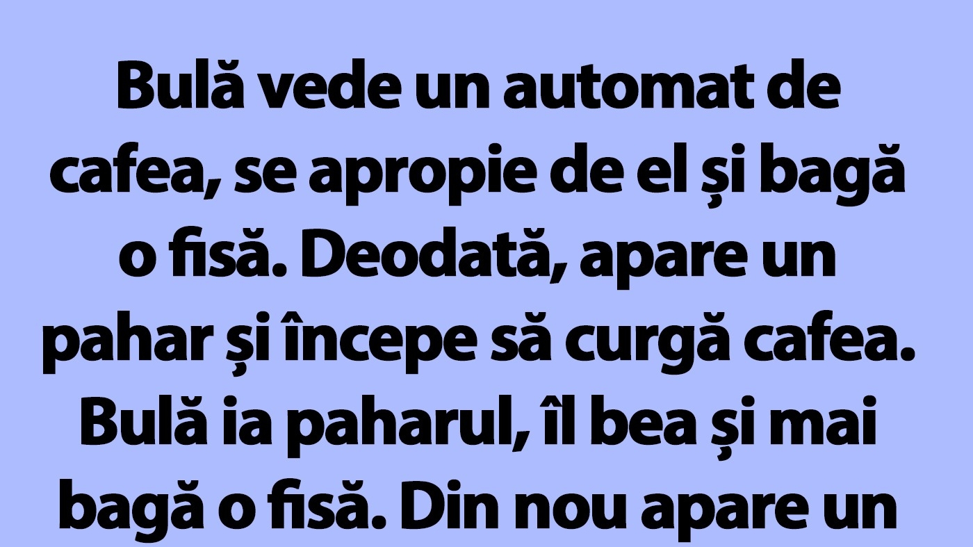 BANC | Bulă și automatul de cafea