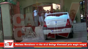 Mariana Moculescu s-a dus sa-si dezlege blestemul prin magie neagra