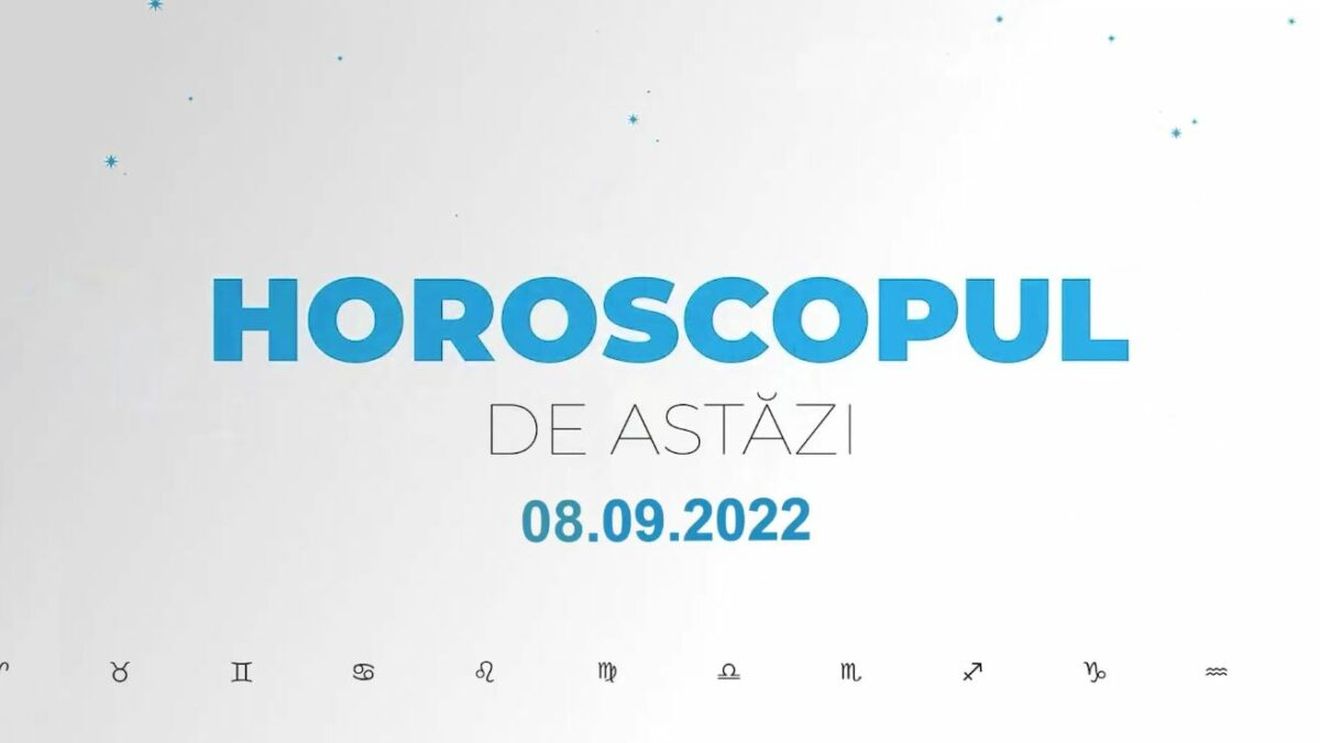 Horoscop 8 septembrie 2022. Nativii care reușesc să afle adevărul pe care îl căutau!