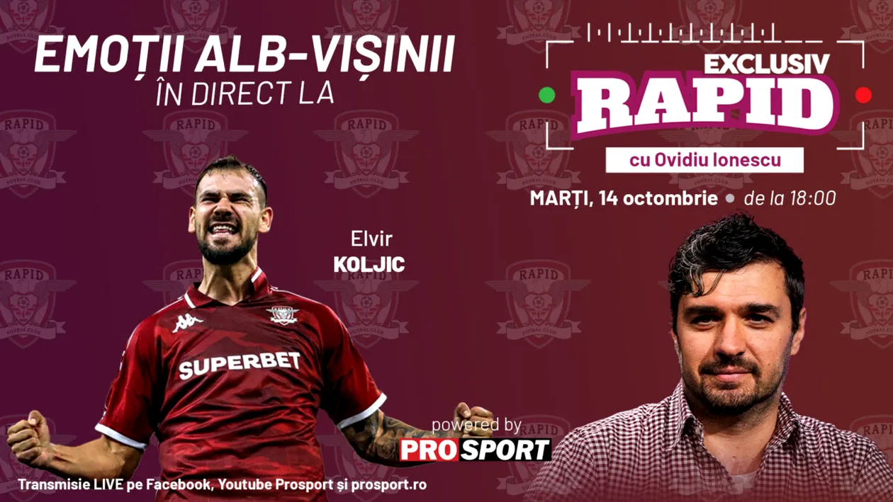 EXCLUSIV RAPID cu Elvir Koljic e în direct pe YouTube - ProSport de la ora 18:00
