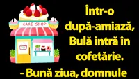 BANC | Bulă, la cofetărie: Ce aveți fără zahăr?