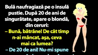 BANC | Bulă, blonda și insula pustie