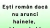 BANCUL ZILEI | Zi-mi că ești român, fără să-mi spui că ești român!