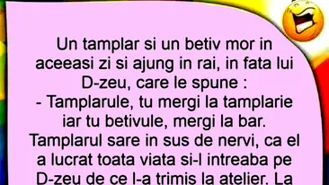 BANCUL ZILEI | Un tâmplar și un bețiv mor și ajung în Rai