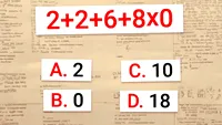 Test IQ | Calculați în cap: 2 + 2 + 6 + 8 x 0 = ?