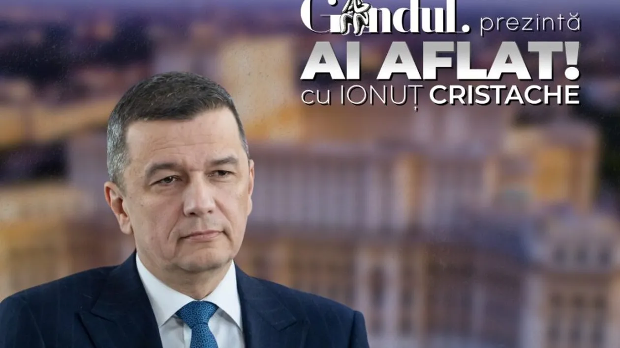Sorin Grindeanu, președintele PSD, la Gândul Live | Ai aflat! cu Ionuț Cristache