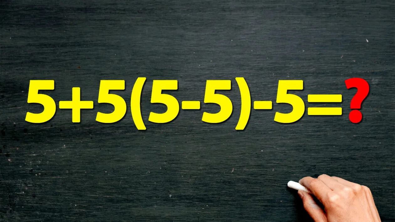 Test IQ la îndemâna oricui | Cât face 5+5(5-5)-5?