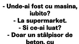 BANCUL DE SÂMBĂTĂ | "Unde-ai fost cu mașina, iubito?"
