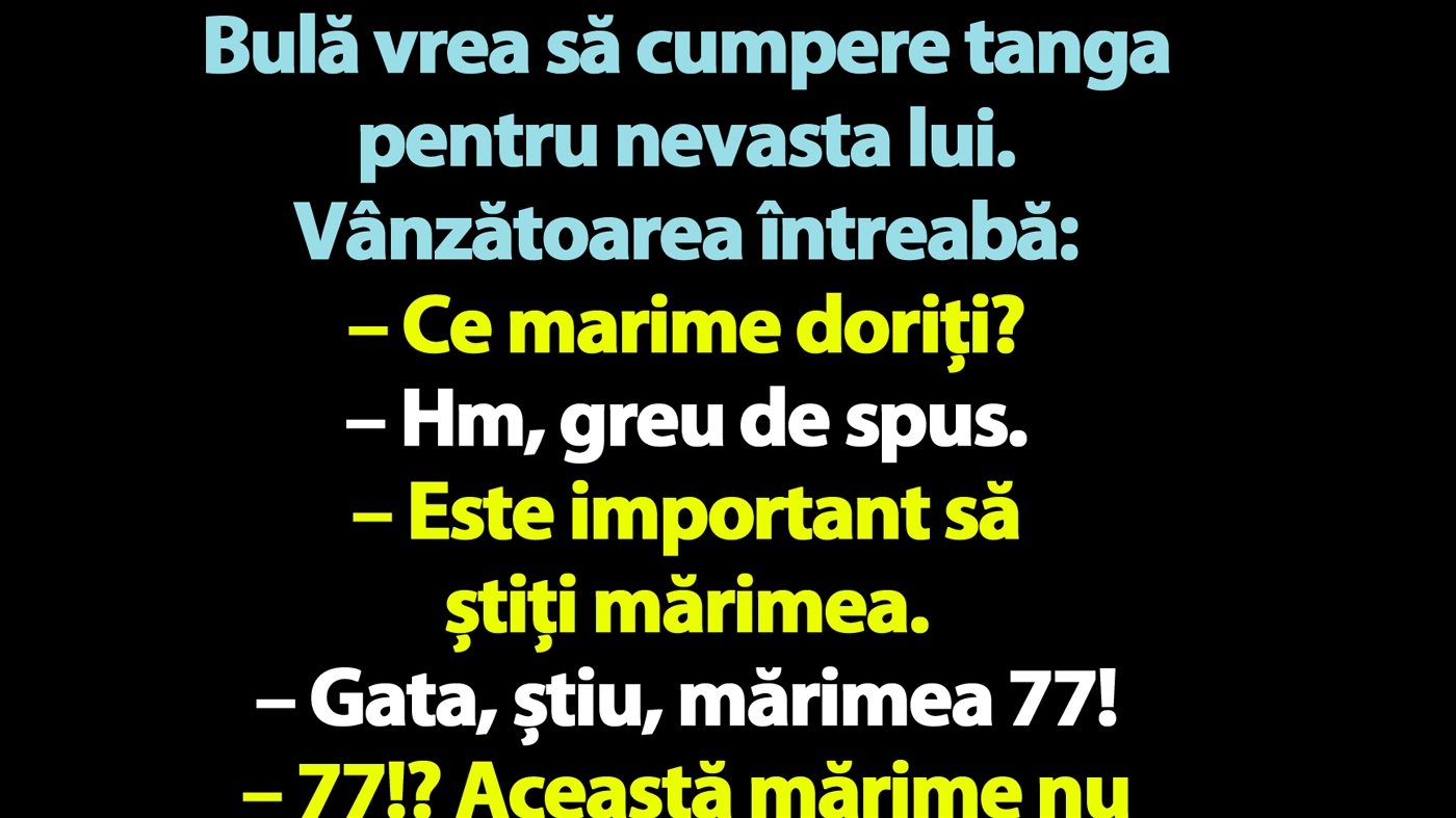 BANC | Bulă vrea să cumpere tanga pentru nevasta lui: "Ce mărime doriţi?"