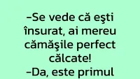 BANCUL ZILEI | Se vede că ești însurat!