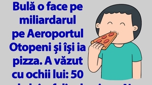 BANC | Bulă își cumpără o felie de pizza pe Aeroportul Otopeni