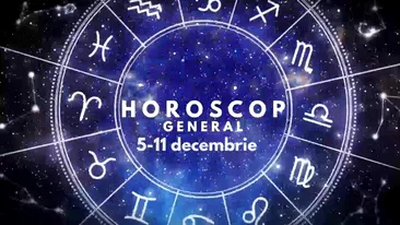 Horoscop general săptămânal: 5 - 11 decembrie 2022. Lista zodiilor care reușesc să își găsească un echilibru