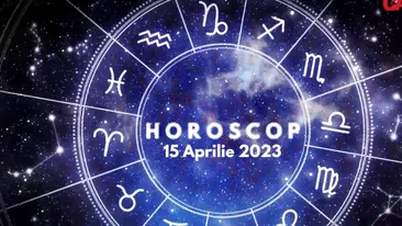 Horoscop 15 aprilie 2023. Cine sunt nativii care vor fi avantajați de astre