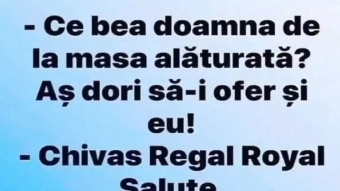 BANCUL ZILEI | "Ce bea doamna de la masa alăturată?"