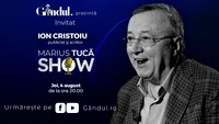 Marius Tucă Show începe joi, 4 august, de la ora 20.00, live pe gandul.ro