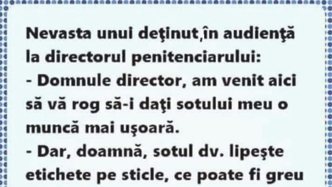 BANCUL ZILEI | Nevasta unui deținut, în audiență la directorul penitenciarului