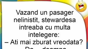 BANCUL ZILEI | Pasagerul neliniștit și stewardesa atentă: „Ați mai zburat vreodată?”