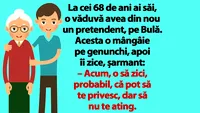 BANC | La 68 de ani, o văduvă avea din nou un pretendent, pe Bulă