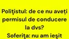 BANCUL ZILEI | Polițistul și șoferița fără permis de conducere