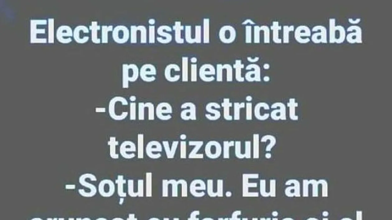 BANCUL DE LUNI | „Cine a stricat televizorul?”