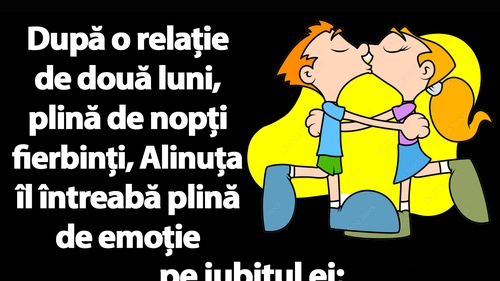 BANC | "Bulă, când o să mă prezinți rudelor tale?"