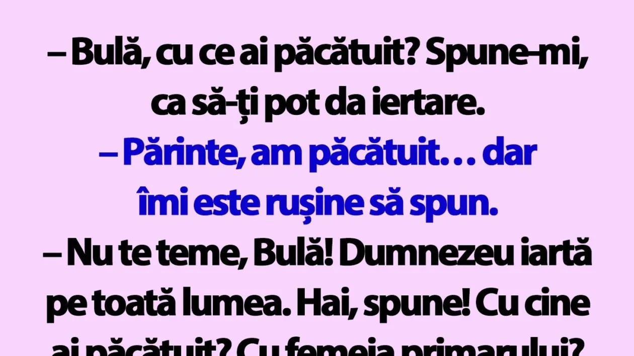 BANC | Bulă, cu ce ai păcătuit? Spune-mi, ca să-ți pot da iertare