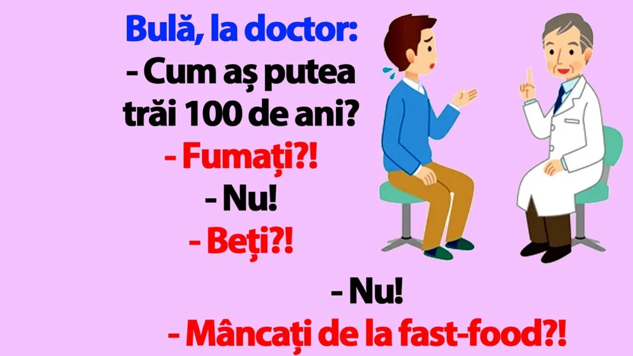 BANC | Bulă, la doctor: Cum aș putea trăi 100 de ani?