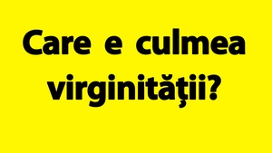 BANCUL ZILEI | Care e culmea virginității?