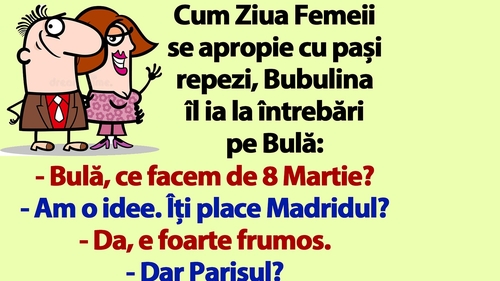 BANC | "Bulă, ce facem de 8 Martie?"
