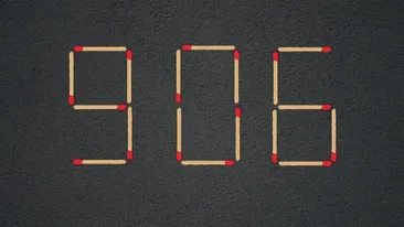 Test IQ exclusiv pentru genii | Mutați 2 chibrituri, pentru a transforma 906 în cel mai mare număr cu putință