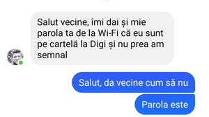 BANC | "Vecine, îmi dai și mie parola ta de la Wi-Fi, că eu sunt pe cartelă Digi și nu prea am semnal?"