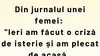 Bancul de weekend | Din jurnalul unei femei: „Ieri am făcut o criză de isterie și am plecat de acasă”