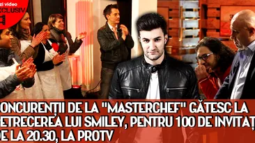 Concurentii de la MasterChef gatesc la petrecerea lui Smiley, pentru 100 de invitati, diseara, de la 20.30, la ProTV