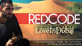 Dupa "Rumba Preciosa", RedCode lanseaza noul single "Love in Dubai"