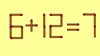 Test IQ exclusiv pentru genii | 6 + 12 = 7 este greșit. Pentru a corecta egalitatea, mutați un singur chibrit