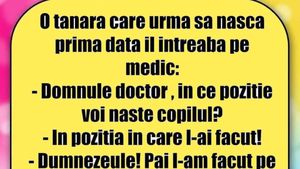 BANCUL ZILEI | "Domnule doctor, în ce poziție voi naște copilul?"