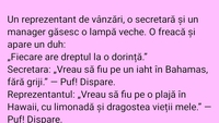 BANCUL ZILEI | Un reprezentant de vânzări, o secretată și un manager găsesc o lampă veche