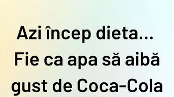 BANCUL ZILEI | Azi încep dieta