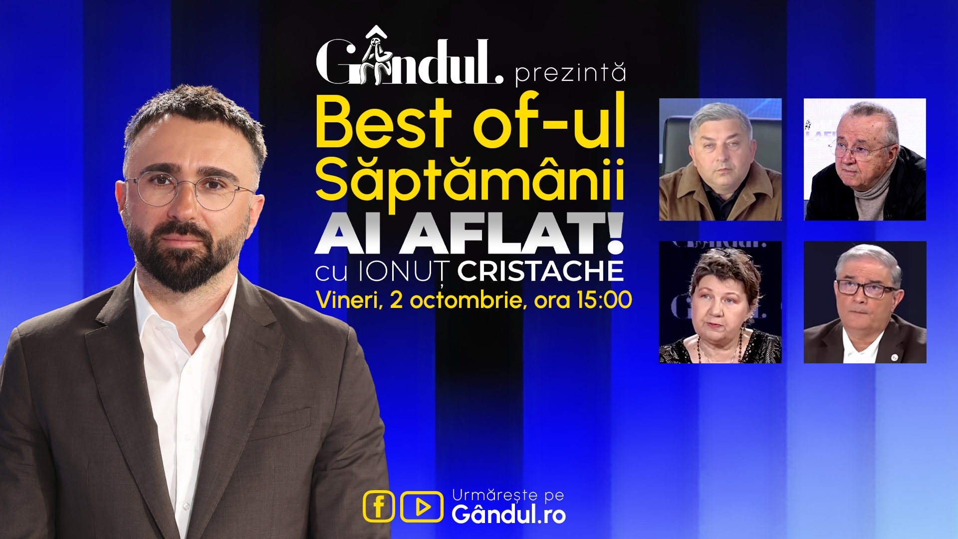 Gândul prezintă Best Of Ai aflat! Cu Ionuț Cristache - vineri, 2 octombrie, de la ora 15.00