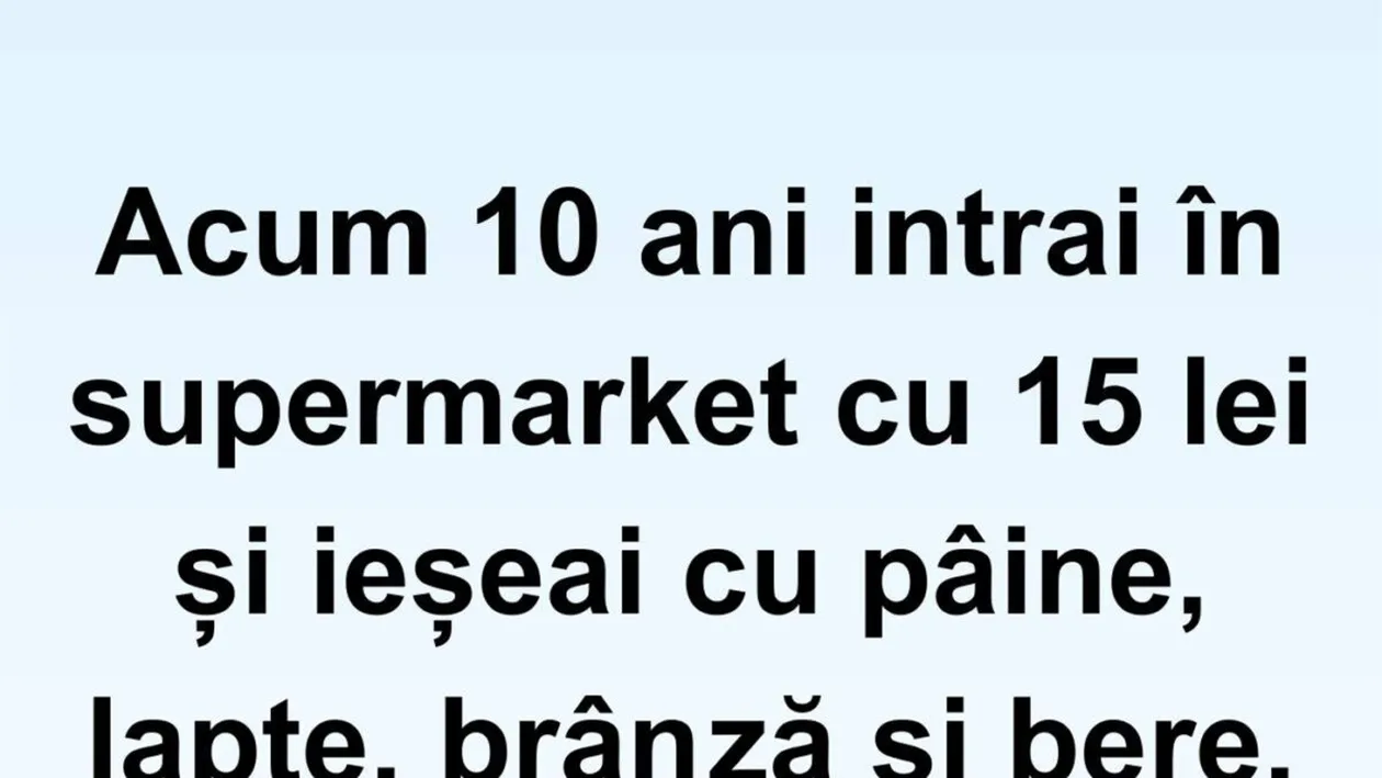 BANCUL ZILEI | Supermarketurile acum 10 ani